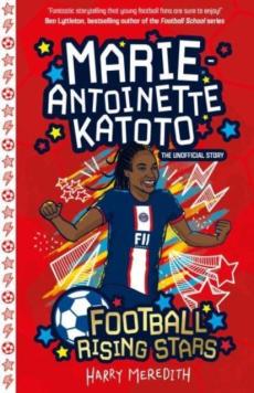 Marie-Antoinette Katoto : the unofficial story