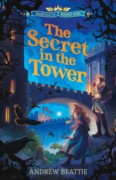 Tales from the middle ages: the secret in the tower