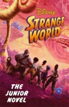 Disney strange world: the junior novel