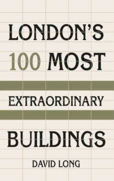 London's 100 most extraordinary buildings