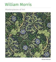 William Morris : masterpieces of art