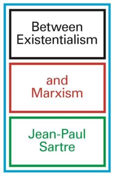 Between existentialism and marxism