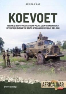 Koevoet volume 2: south west african police counter insurgency operations during the south african border war, 1985-1989