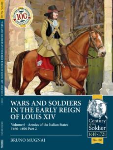 Wars and soldiers in the early reign of louis xiv volume 6