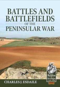 Battles and battlefields of the peninsular war