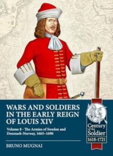 Wars and soldiers in the early reign of louis xiv volume 8