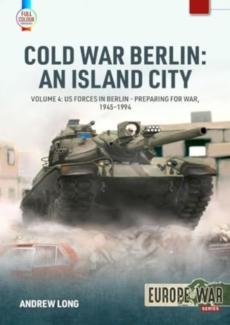 Cold war berlin: an island city volume 4