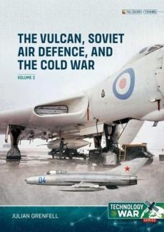 Vulcan, soviet air defence, and the cold war volume 2