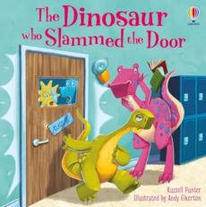 Dinosaur who slammed the door picture book