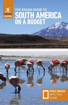 Rough guide to south america on a budget: travel guide with free ebook