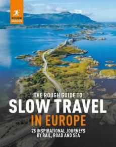 Slow travel in Europe : the rough guide