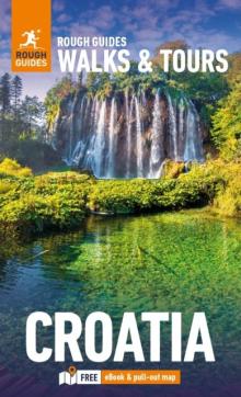 Rough guides walks and tours croatia: top 15 itineraries for your trip: travel guide with ebook