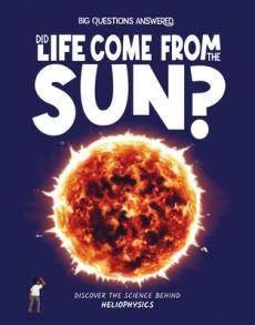Did life come from the sun?