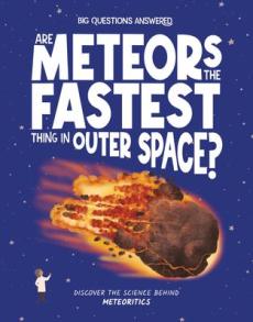 Are meteors the fastest thing in outer space?