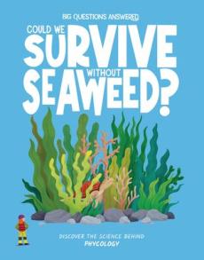 Could we survive without seaweed?