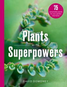 Plants with superpowers