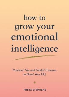 How to grow your emotional intelligence