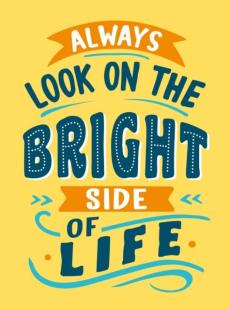 Always look on the bright side of life