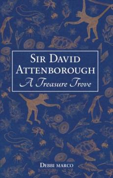 Sir david attenborough: a treasure trove