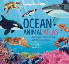 Ocean animal atlas : amazing facts, fold-out maps, and life-size surprises