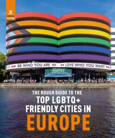 Top LGBTQ+ friendly places in Europe : the rough guide
