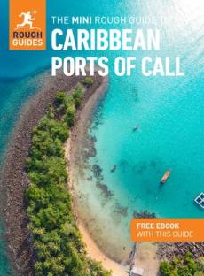 Mini rough guide to caribbean ports of call (travel guide with free ebook)