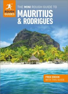 The mini rough guide to Mauritius & Rodrigues