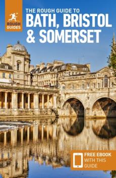 Rough guide to bath, bristol & somerset: travel guide with free ebook