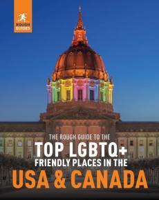 Top LGBTQ+ friendly places in the USA & Canada : the rough guide