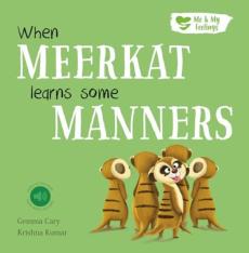 When meerkat learns some manners