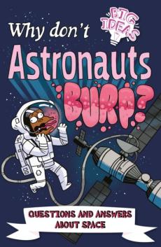 Why don't astronauts burp?