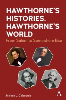 Hawthorne's histories, hawthorne's world