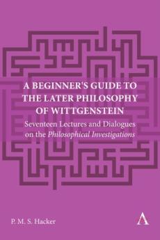 Beginner's guide to the later philosophy of wittgenstein