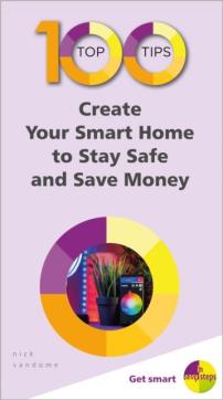 100 top tips - create your smart home to stay safe and save money