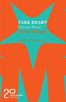 Edwin morgan twenties: take heart