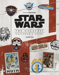 Star Wars : the galactic explorer's guide