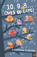 10, 9, 8- owls up late! : a countdown to bedtime