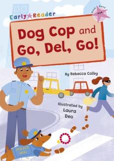 Dog cop and go, del, go!