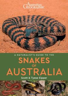 Naturalist's guide to the snakes of australia