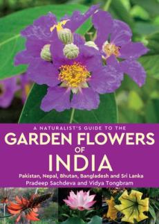 Naturalist's guide to the garden flowers of india