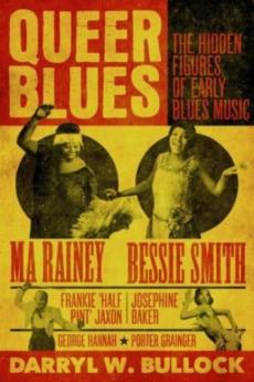 Queer blues : the hidden figures of early blues music