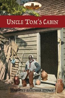 Uncle Tom's cabin, or life among the lowly