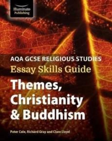 Aqa gcse religious studies essay skills guide: themes, christianity & buddhism