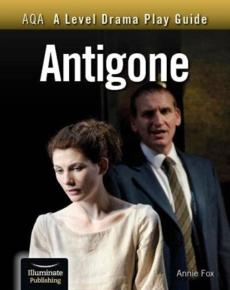 Aqa a level drama play guide: antigone