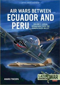 Air wars between ecuador and peru volume 3