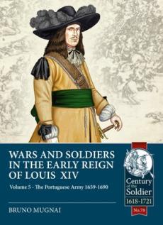 Wars and soldiers in the early reign of louis xiv volume 5