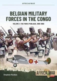 Belgian military forces in the congo volume 1