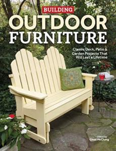 Building outdoor furniture : classic deck, patio & garden projects that will last a lifetime
