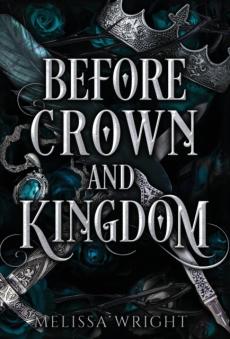 Before Crown and Kingdom