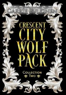 Crescent City Wolf Pack Collection Two